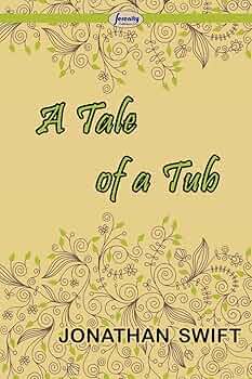 A Tale of a Tub: Swift, Jonathan: 9781604508789: Amazon.com